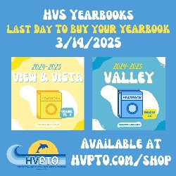 HVS Yearbooks - Last Day to Buy Your Yearbook 3/14/2025 - Available at HVPTO.COM/SHOP